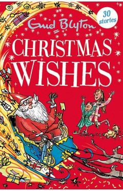 Christmas Wishes: Contains 30 classic tales