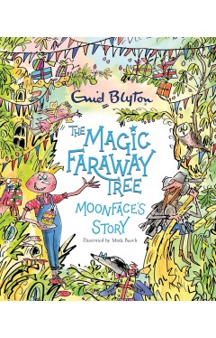 The Magic Faraway Tree Moonfaces Story