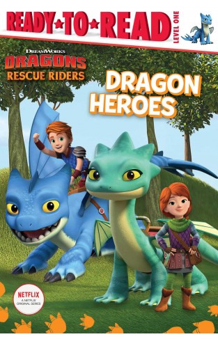 Dragon Heroes (DreamWorks Dragons: Rescue Riders)