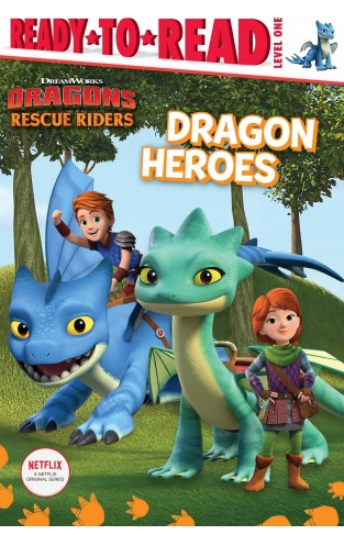 Dragon Heroes (DreamWorks Dragons: Rescue Riders)