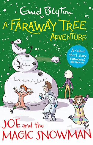 Joe and the Magic Snowman: Colour Short Stories (A Faraway Tree Adventure)