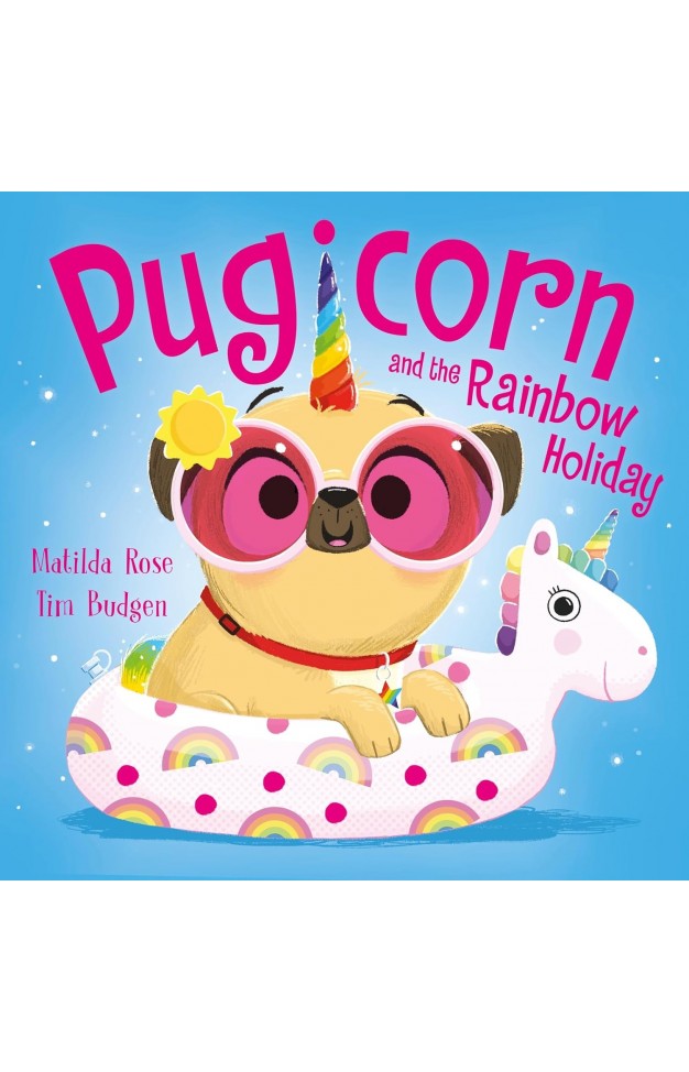The Magic Pet Shop: Pugicorn and the Rainbow Holiday