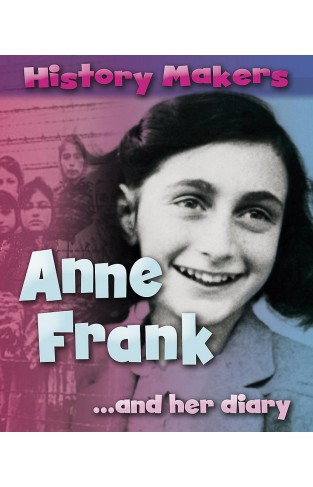 History Makers: Anne Frank 