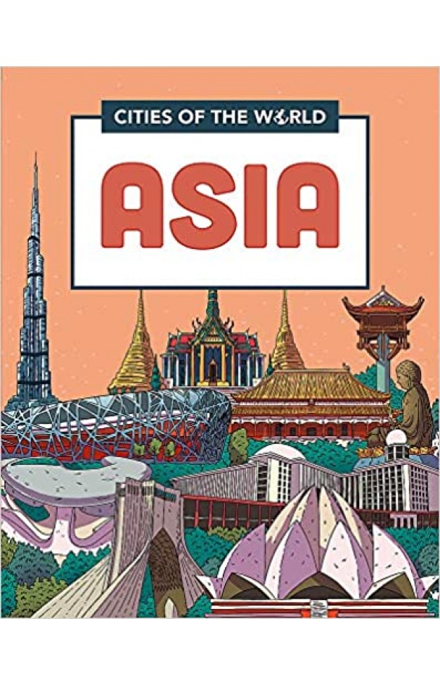 Cities of the World: Cities of Asia
