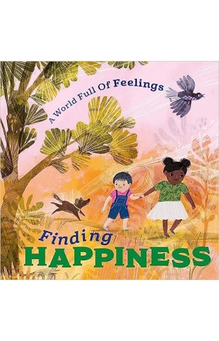 Finding Happiness (A World Full of Feelings)