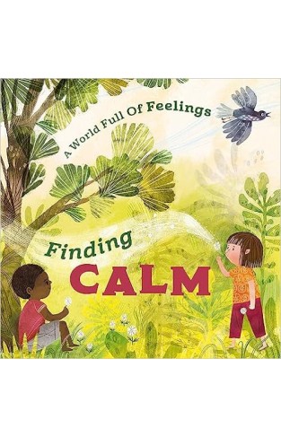 A World Full of Feelings: Finding Calm