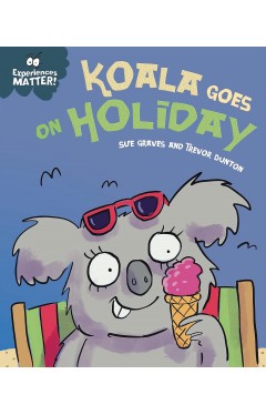 Experiences Matter Koala Goes on Holiday