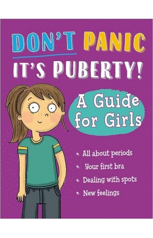 A Guide for Girls (Don't Panic, It's Puberty!)