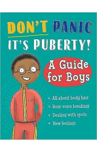 Don't Panic, It's Puberty!: a Guide for Boys