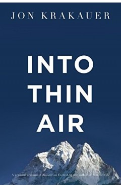 Into Thin Air - A Personal Account of the Mount Everest Disaster