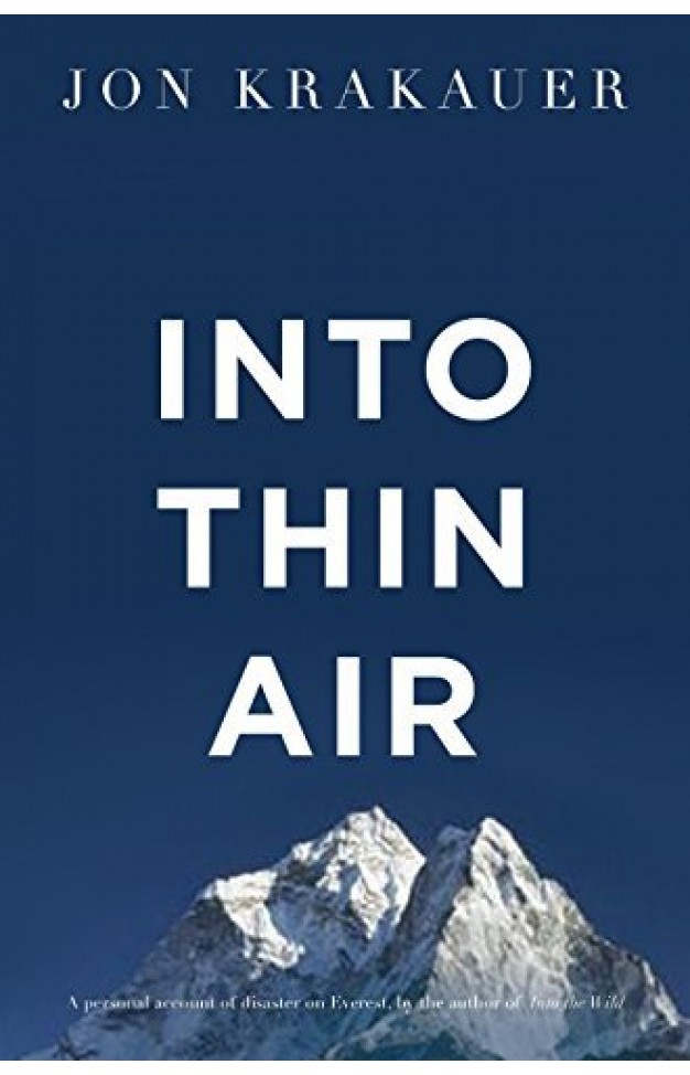 Into Thin Air - A Personal Account of the Mount Everest Disaster