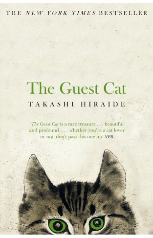The Guest Cat: Takashi Hiraide