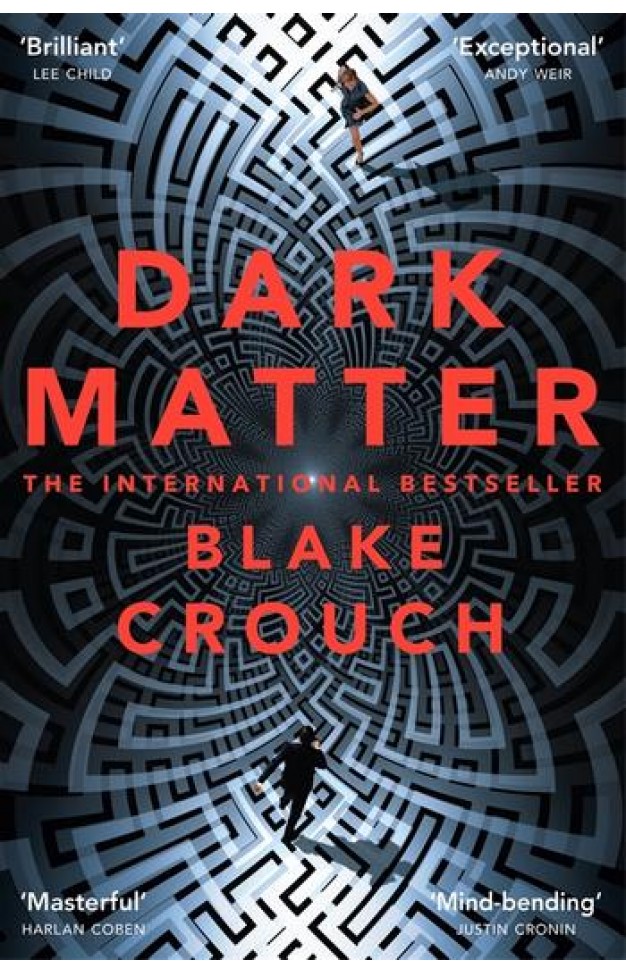 Dark Matter: The Most Mind-Blowing And Twisted Thriller Of The Year 