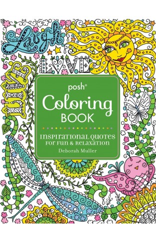 Posh Adult Coloring Book: Inspirational Quotes for Fun & Relaxation