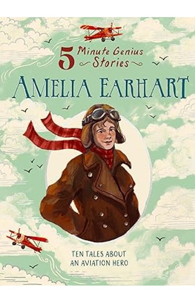 Amelia Earhart: 5-Minute Genius Stories