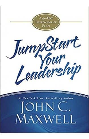 JumpStart Your Leadership - A 90-Day Improvement Plan