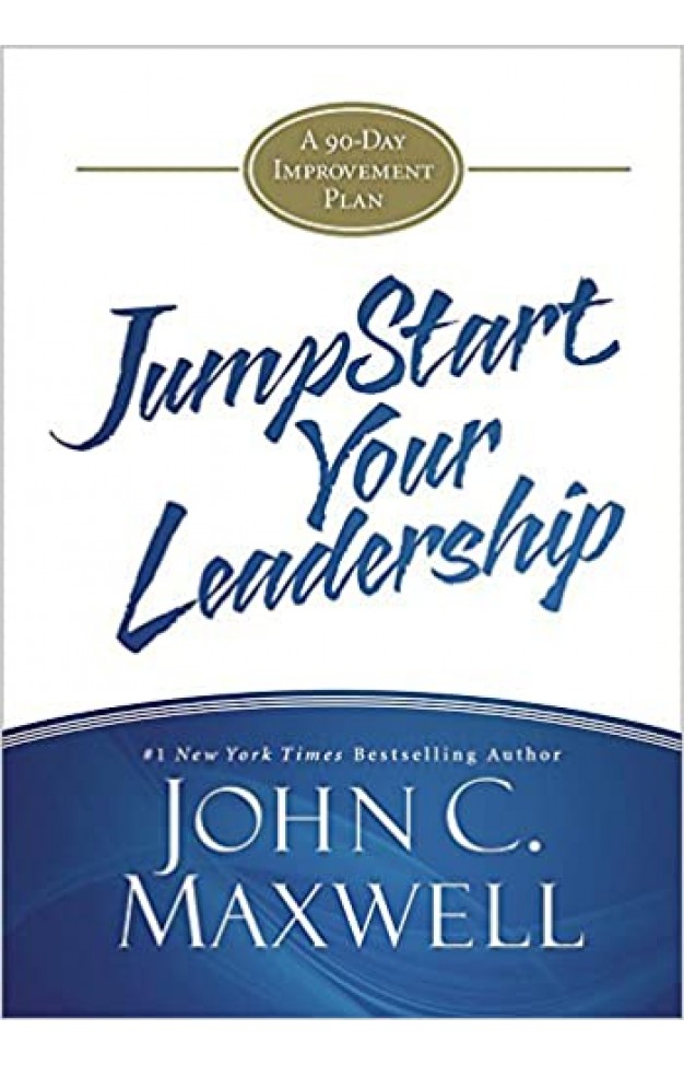 JumpStart Your Leadership - A 90-Day Improvement Plan