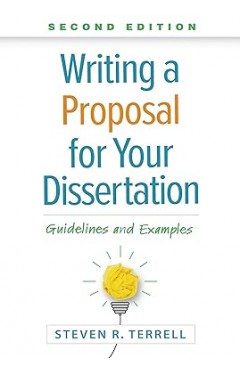 Writing a Proposal for Your Dissertation - Guidelines and Examples