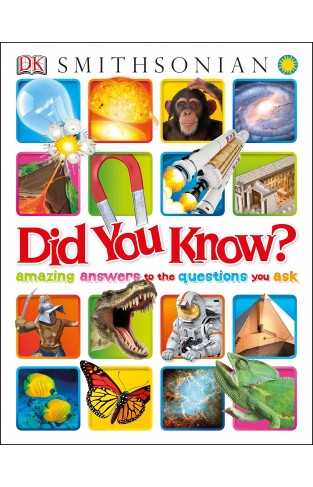 Did You Know?: Amazing Answers To The Questions You Ask