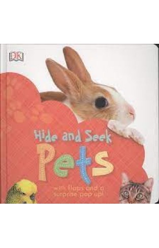 Hide and Seek: Pets by DK - Ages 0-5 - Board Book