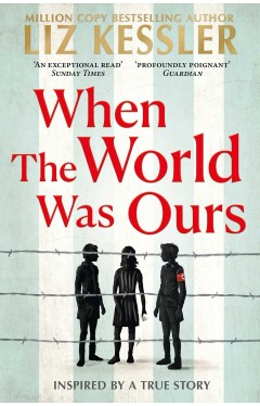 When The World Was Ours: A book about finding hope in the darkest of times