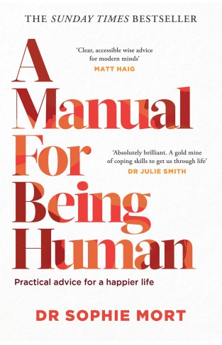 A Manual for Being Human: THE SUNDAY TIMES BESTSELLER