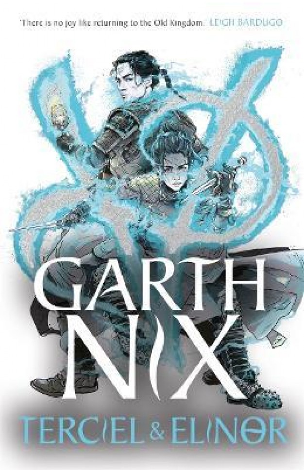 Terciel & Elinor - The Old Kingdom 1: The newest adventure in the bestselling Old Kingdom series