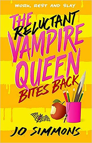 The Reluctant Vampire Queen Bites Back (The Reluctant Vampire Queen 2)