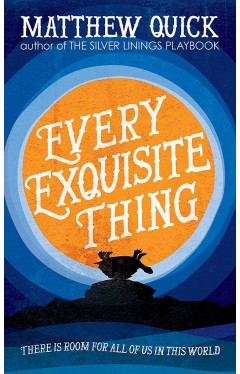 Every Exquisite Thing
