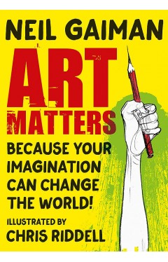 Art Matters: Because Your Imagination Can Change the World