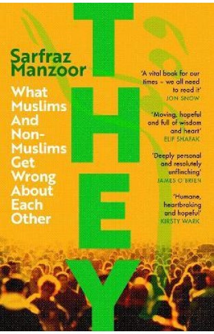 They - What Muslims and Non-Muslims Get Wrong about Each Other