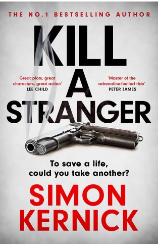 Kill a Stranger - The Gripping New Thriller from the Number One Bestseller