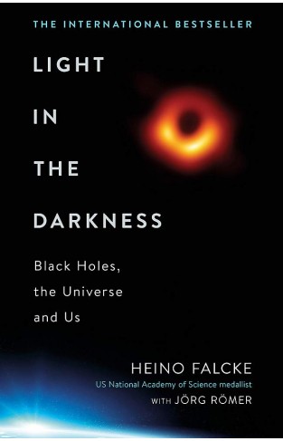 Light in the Darkness - Unveiling the Secrets of Black Holes and the Nature of the Human Spirit