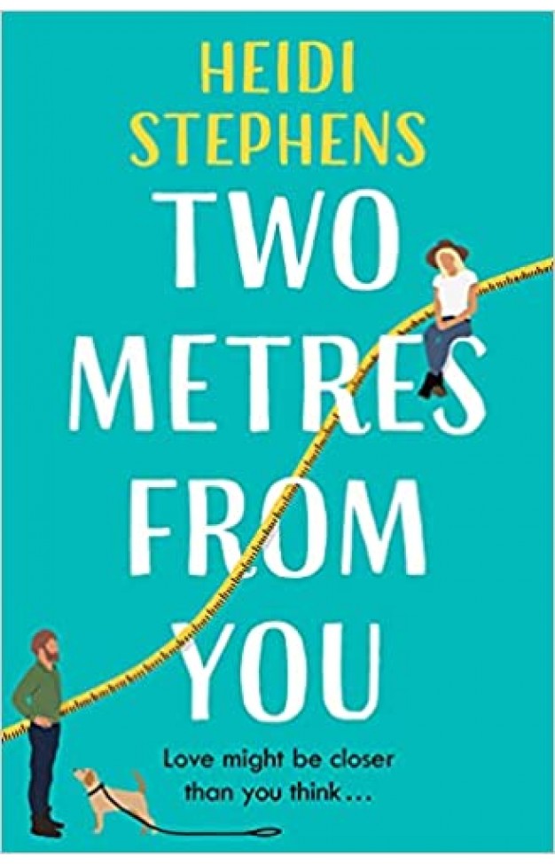 Two Metres From You: Escape with this hilarious, feel-good and utterly irresistible romantic comedy!