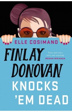 Finlay Donovan Knocks 'Em Dead - It's Murder Being a Hit-Mom...