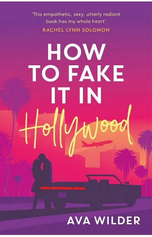 How to Fake it in Hollywood: A sensational fake-dating romance