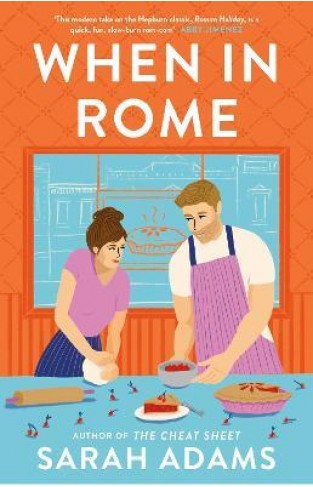 When in Rome - The Charming New Rom-Com from the Author of the TikTok Sensation, the CHEAT SHEET!