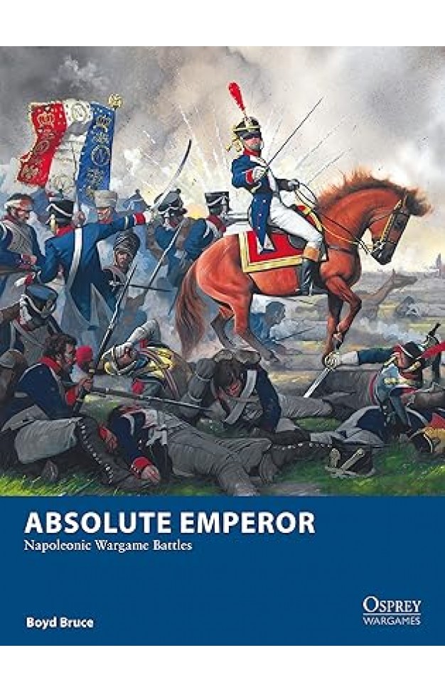 Absolute Emperor: Napoleonic Wargame Battles (Osprey Wargames)