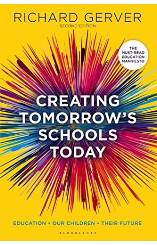 Creating Tomorrow's Schools Today - Education - Our Children - Their Futures