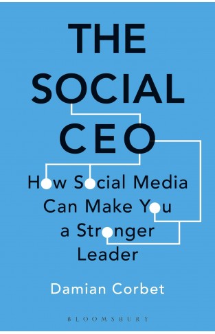 The Social CEO - How Social Media Can Make You A Stronger Leader