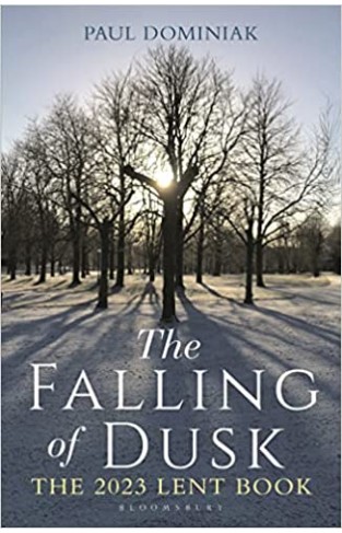 The Falling of Dusk - The 2023 Lent Book