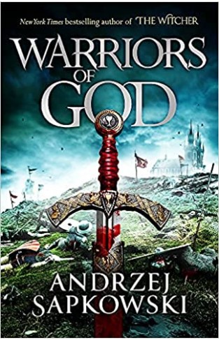 Warriors of God: The Second Book in the Hussite Trilogy, from the Internationally Bestselling Author of the Witcher