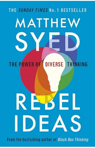 Rebel Ideas The Power of Diverse Thinking