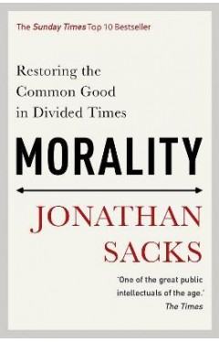 Morality - Restoring the Common Good in Divided Times