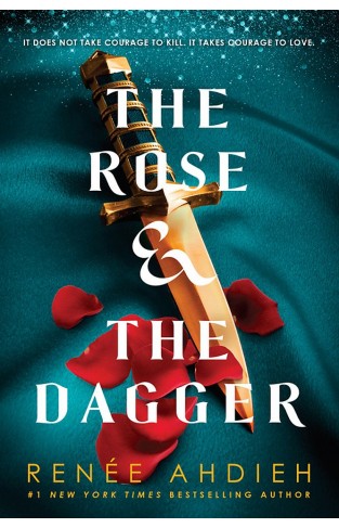 The Rose and the Dagger: The Wrath and the Dawn Book 2