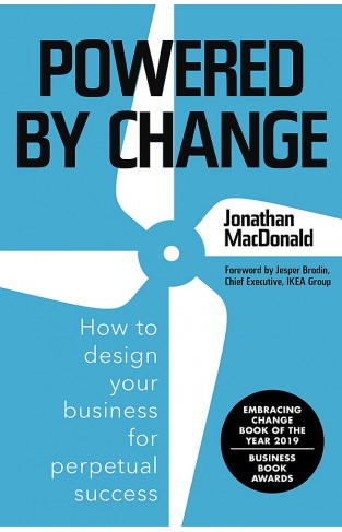 Powered by Change - How to Design Your Business for Perpetual Success