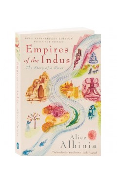 Empires of the Indus: The Story of a River