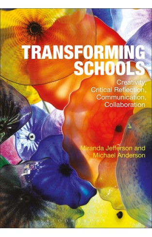 Transforming Schools: Creativity, Critical Reflection, Communication, Collaboration