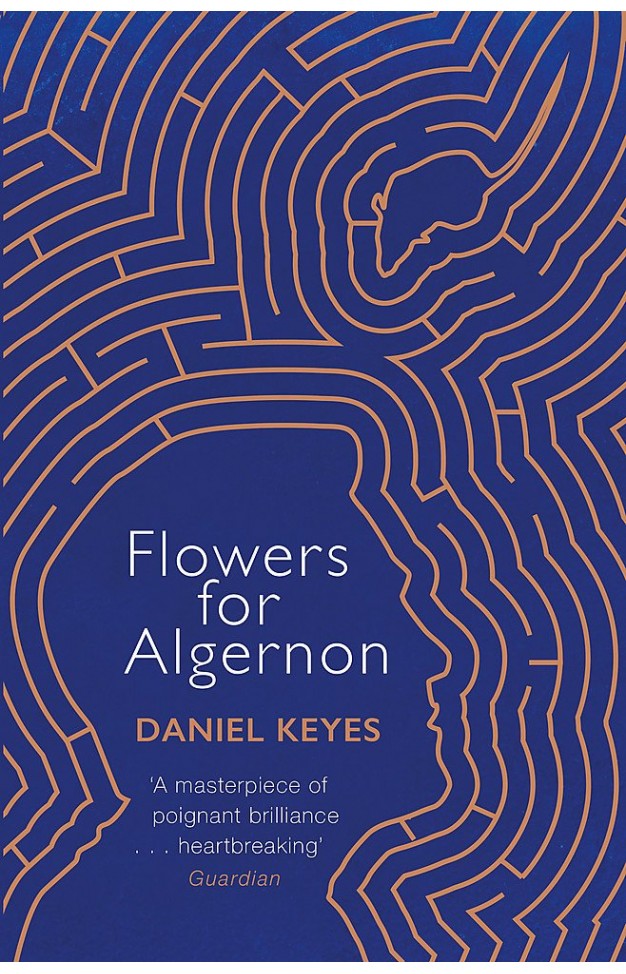Flowers For Algernon: A Modern Literary Classic (S.F. Masterworks)
