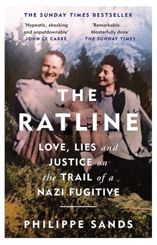 The Ratline: Love, Lies and Justice on the Trail of a Nazi Fugitive